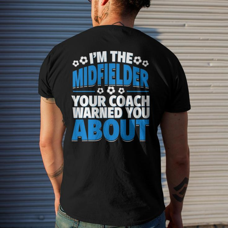 Midfielder Your Coach Warned You About - Soccer Midfielder Men's Back Print T-shirt Gifts for Him