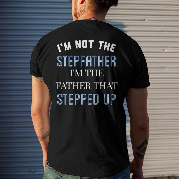 Im Not The Stepfather Im Father That Stepped Up Men's Back Print T-shirt Gifts for Him