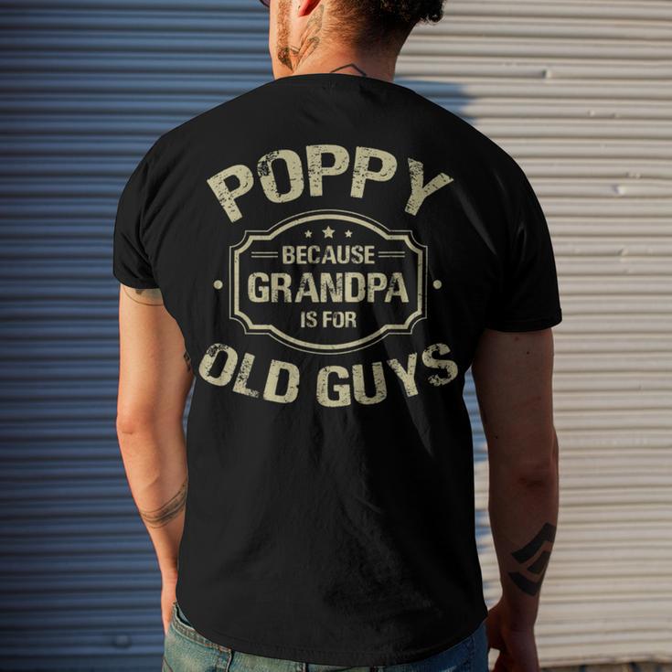 Poppy Because Grandpa Is For Old Guys Men's Crewneck Short Sleeve Back Print T-shirt Gifts for Him