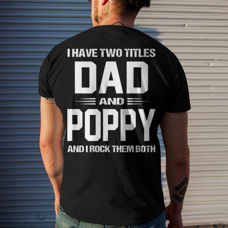 Poppy Grandpa I Have Two Titles Dad And Poppy Men's T-Shirt Back Print Gifts for Him