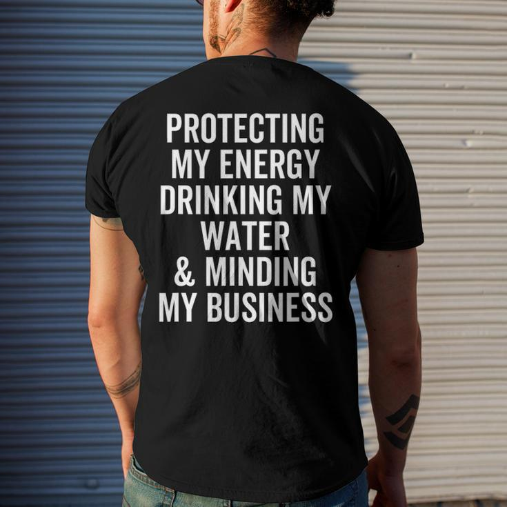 Protecting My Energy Drinking My Water & Minding My Business Men's Back Print T-shirt Gifts for Him