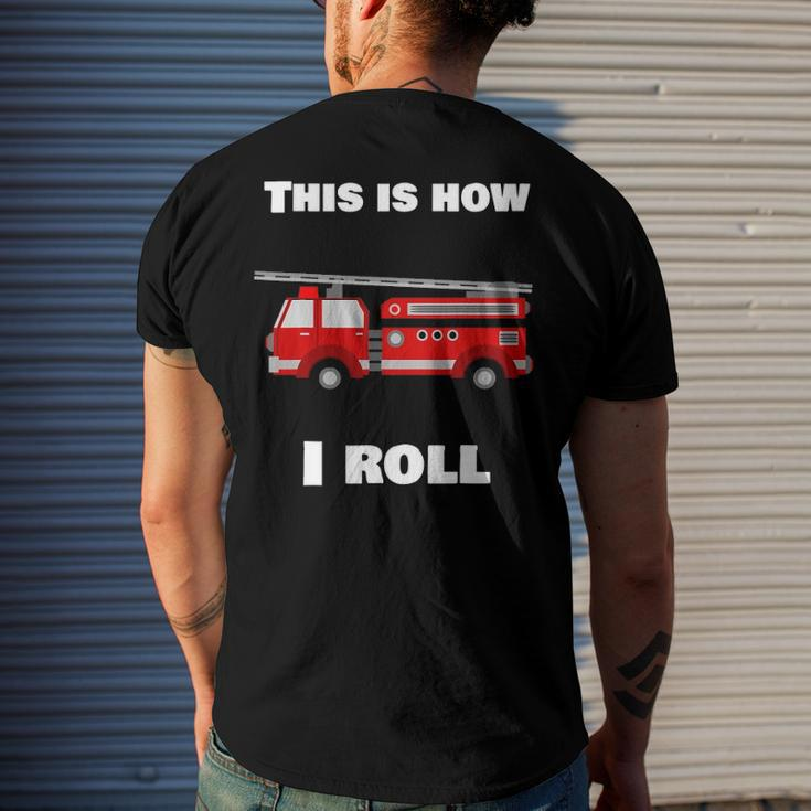 This Is How I Roll Fire Truck Men's Back Print T-shirt Gifts for Him