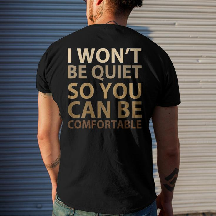 Social Justice I Wont Be Quiet So You Can Be Comfortable Men's Back Print T-shirt Gifts for Him
