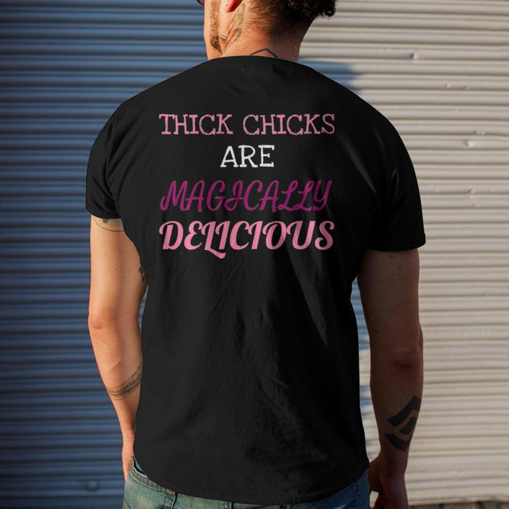 Thick Chicks Are Magically Delicious Men's Back Print T-shirt Gifts for Him