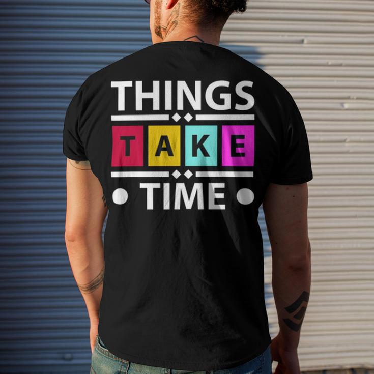 Things Take Time 772 Trending Shirt Men's Crewneck Short Sleeve Back Print T-shirt Gifts for Him