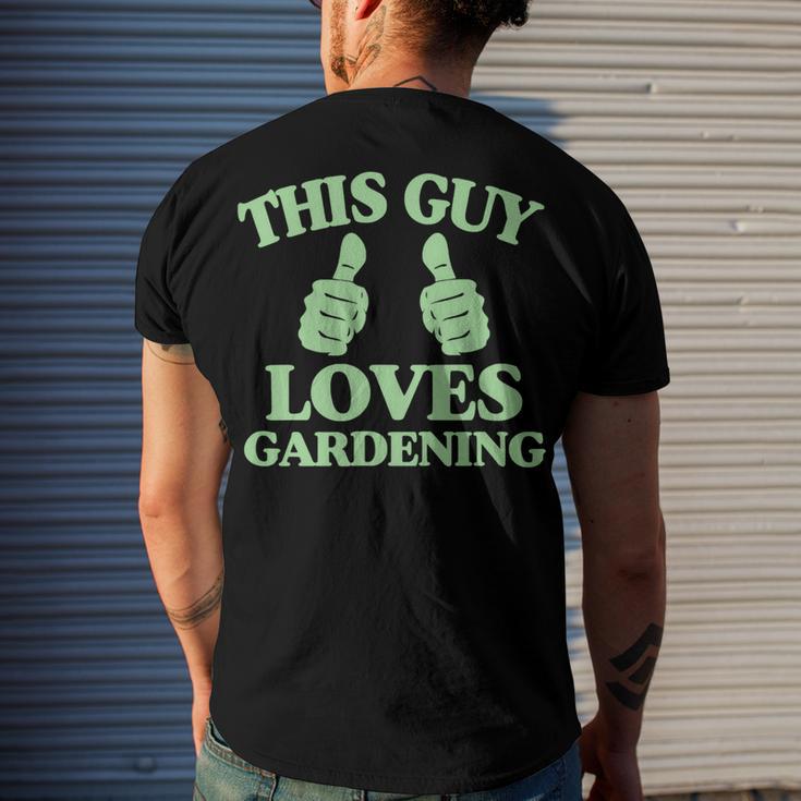 This Guy Loves Gardening Two Thumbs 553 Shirt Men's Crewneck Short Sleeve Back Print T-shirt Gifts for Him