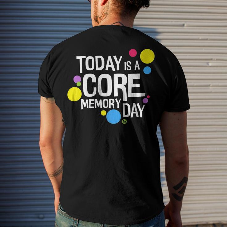 Today Is A Core Memory Day For Men Women & Kids 258 Trending Shirt Men's Crewneck Short Sleeve Back Print T-shirt Gifts for Him