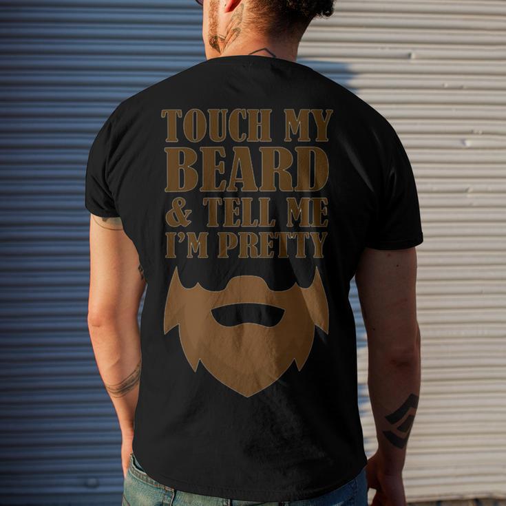 Touch My Beard And Tell Me Im Pretty 287 Shirt Men's Crewneck Short Sleeve Back Print T-shirt Gifts for Him