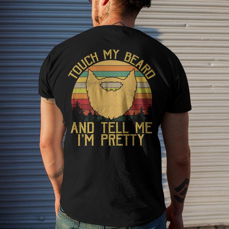 Touch My Beard And Tell Me Im Pretty 290 Shirt Men's Crewneck Short Sleeve Back Print T-shirt Gifts for Him