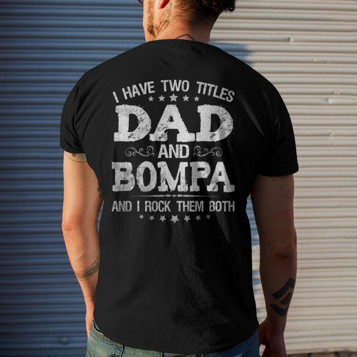 I Have Two Titles Dad And Bompa Fathers Day Men's Back Print T-shirt Gifts for Him