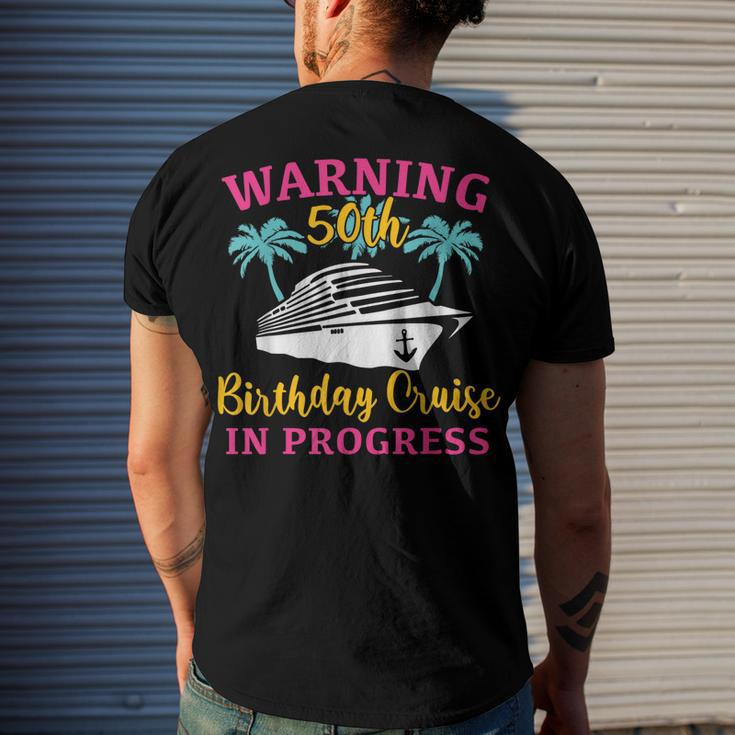 Womens Warning 50Th Birthday Cruise In Progress Cruise Men's T-shirt Back Print Gifts for Him