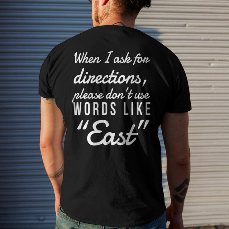 When I Ask For Directions Please Dont Use Words Like East Men's Back Print T-shirt Gifts for Him