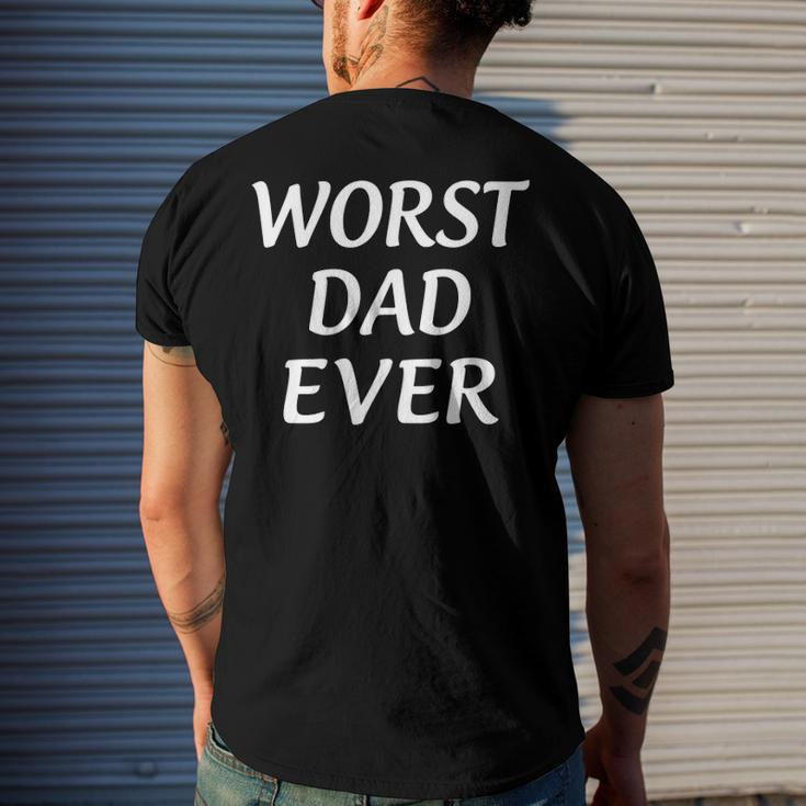 Worst Dad Ever - Fathers Day Men's Back Print T-shirt Gifts for Him