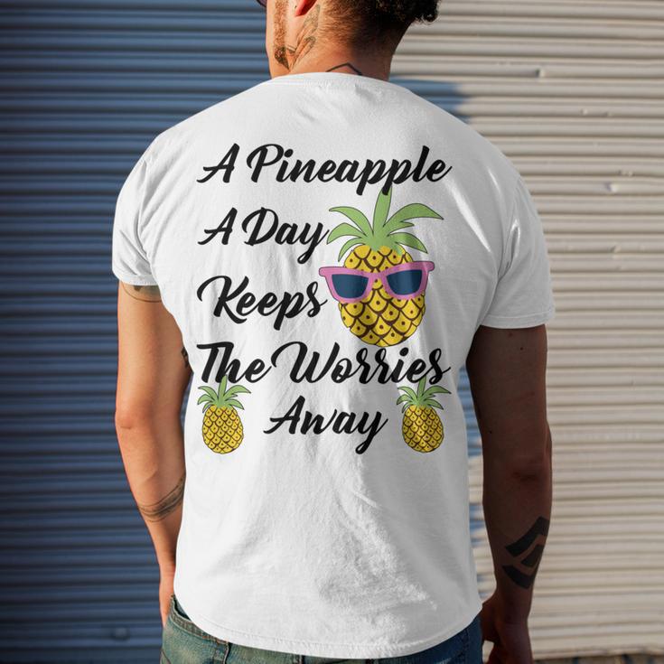 A Pineapple A Day Keeps The Worries Away Funny Pineapple Gift Pineapple Lover Men's Crewneck Short Sleeve Back Print T-shirt Gifts for Him