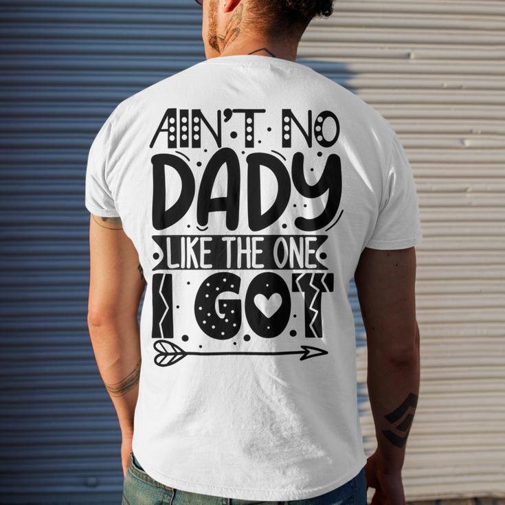 Aint No Dady Like The One I Got Men's Crewneck Short Sleeve Back Print T-shirt Gifts for Him