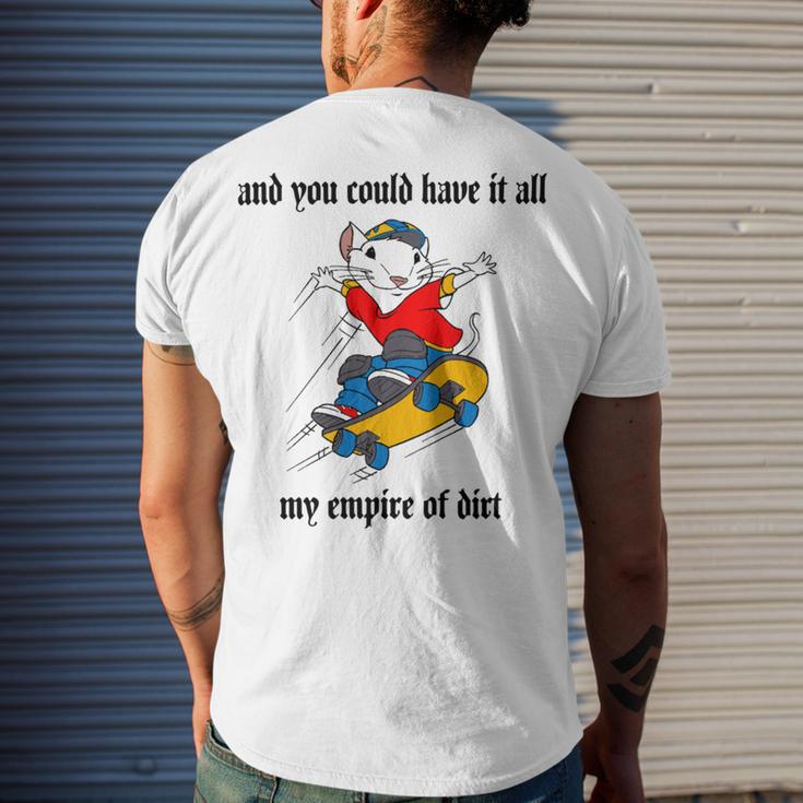 And You Could Have It All My Empire Of Dirt Men's Crewneck Short Sleeve Back Print T-shirt Gifts for Him