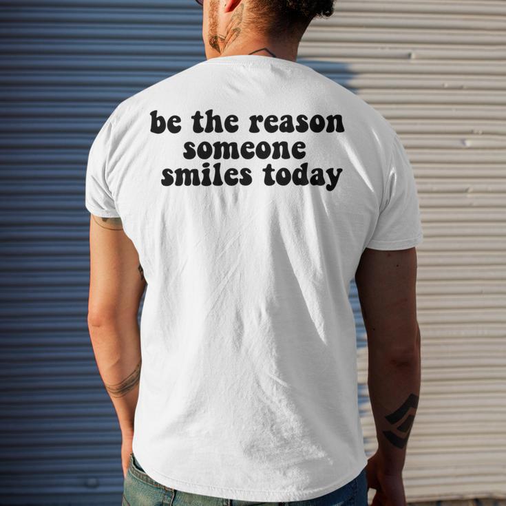 Be The Reason Smiles Today Men's Crewneck Short Sleeve Back Print T-shirt Gifts for Him