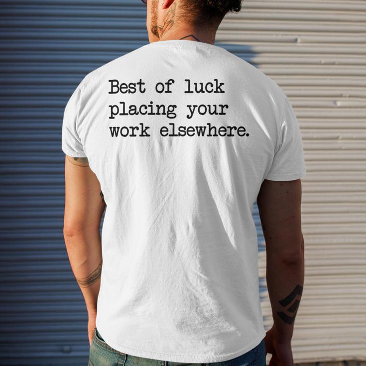 Best Of Luck Placing Your Work Elsewhere Men's Crewneck Short Sleeve Back Print T-shirt Gifts for Him