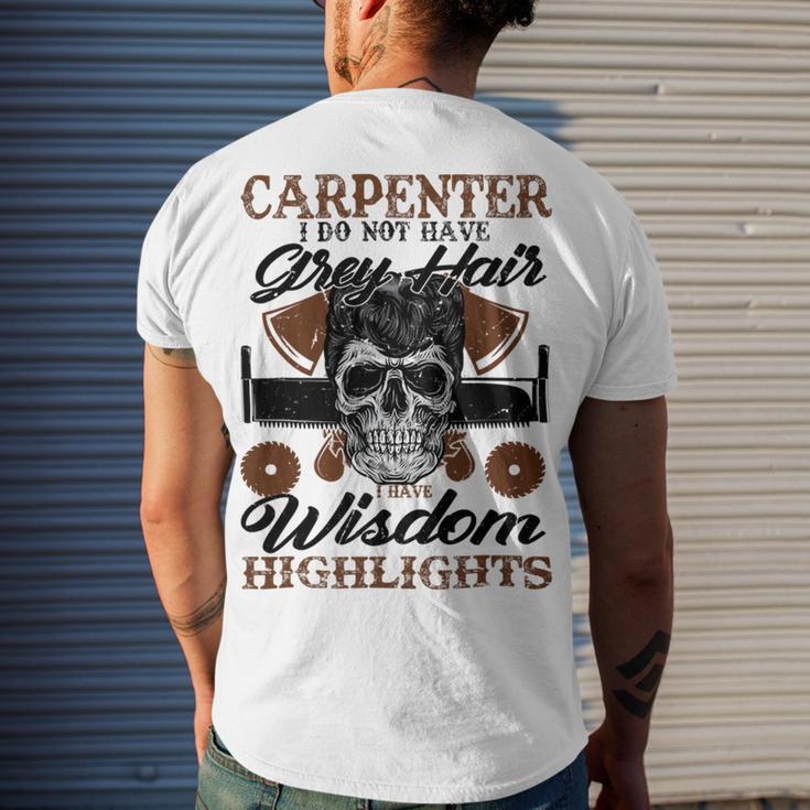 Carpenter I Do Not Have Grey Hair 289 Shirt Men's Crewneck Short Sleeve Back Print T-shirt Gifts for Him