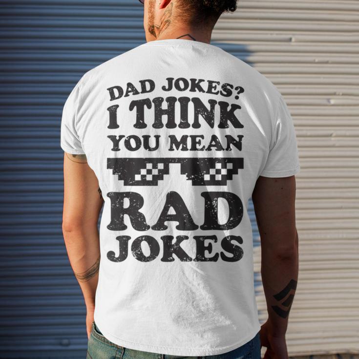 Dad Jokes I Think You Mean Rad Jokes Men's Crewneck Short Sleeve Back Print T-shirt Gifts for Him