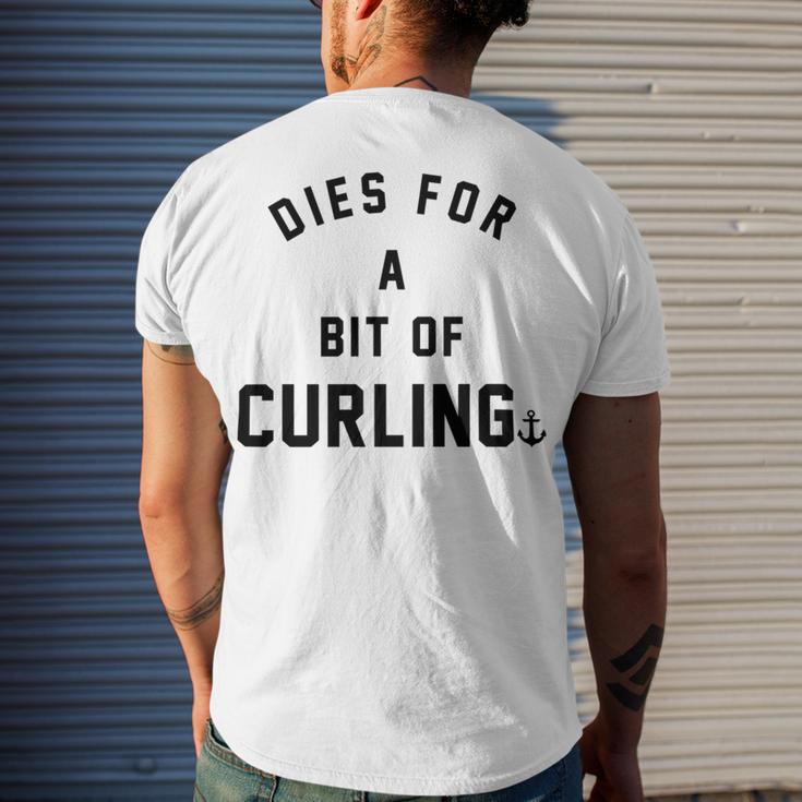 Dies For A Bit Of Curling Men's Crewneck Short Sleeve Back Print T-shirt Gifts for Him