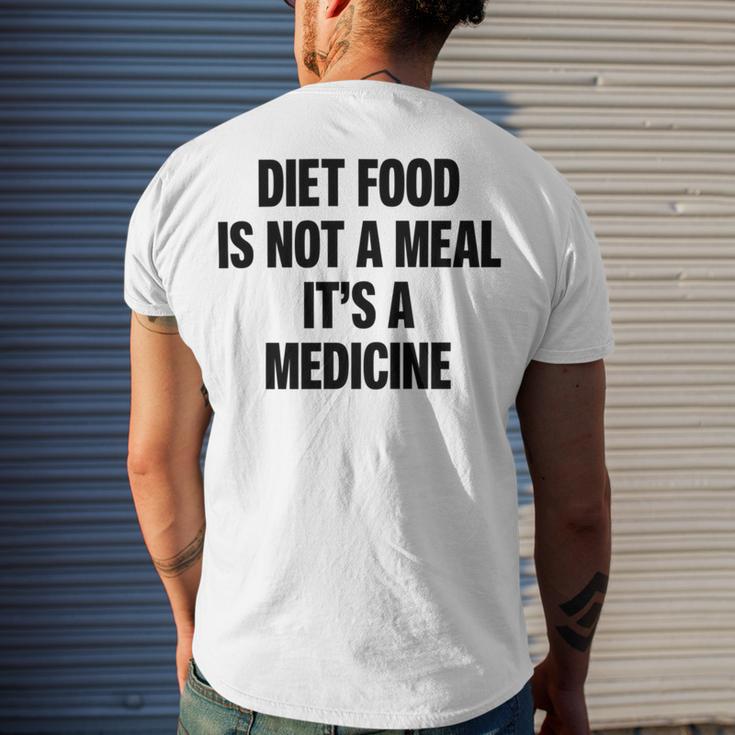 Diet Food Is Not A Meal Its A Medicine Men's Crewneck Short Sleeve Back Print T-shirt Gifts for Him