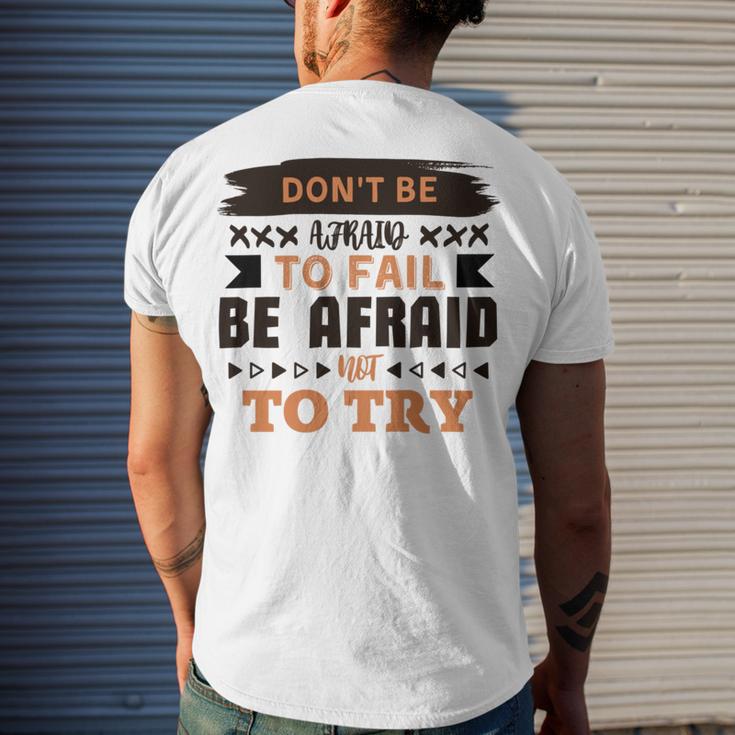 Dont Be Afraid To Fail Be Afraid Not To Try Men's Crewneck Short Sleeve Back Print T-shirt Gifts for Him