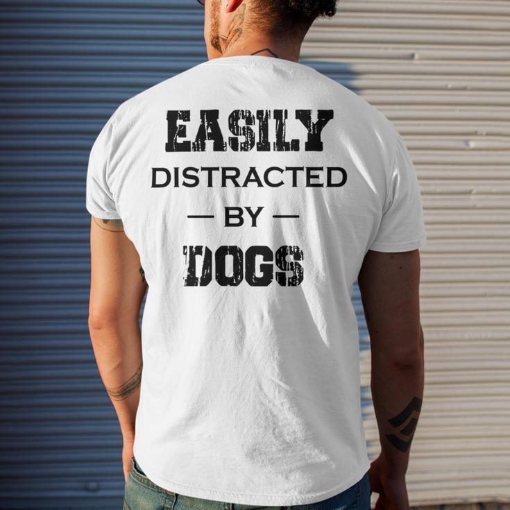 Easily Distracted By Dogs Funny Dogs Quotes Gift For Dogs Lovers Men's Crewneck Short Sleeve Back Print T-shirt Gifts for Him