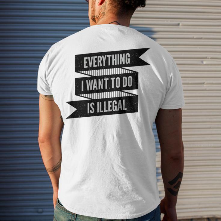 Everything I Want To Do Is Illegal Sticker Design Everything I Want To Do Is Illegal Stickers Men's Crewneck Short Sleeve Back Print T-shirt Gifts for Him