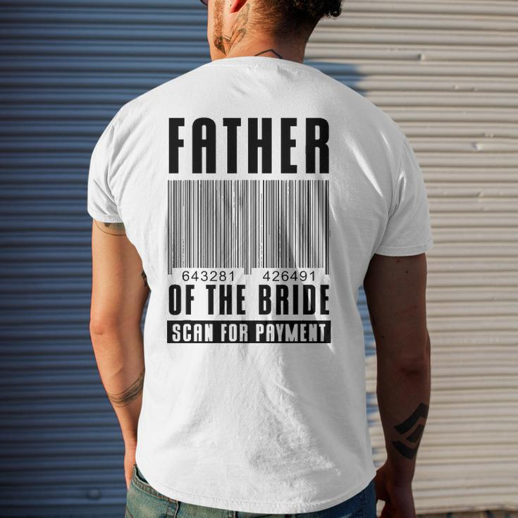 Mens Father Of The Bride Scan For Payment Wedding Anniversary Dad Men's Back Print T-shirt Gifts for Him