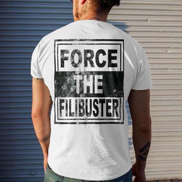 Force The Filibuster Senator Chuck Schumer Do Your Job Men's Crewneck Short Sleeve Back Print T-shirt Gifts for Him