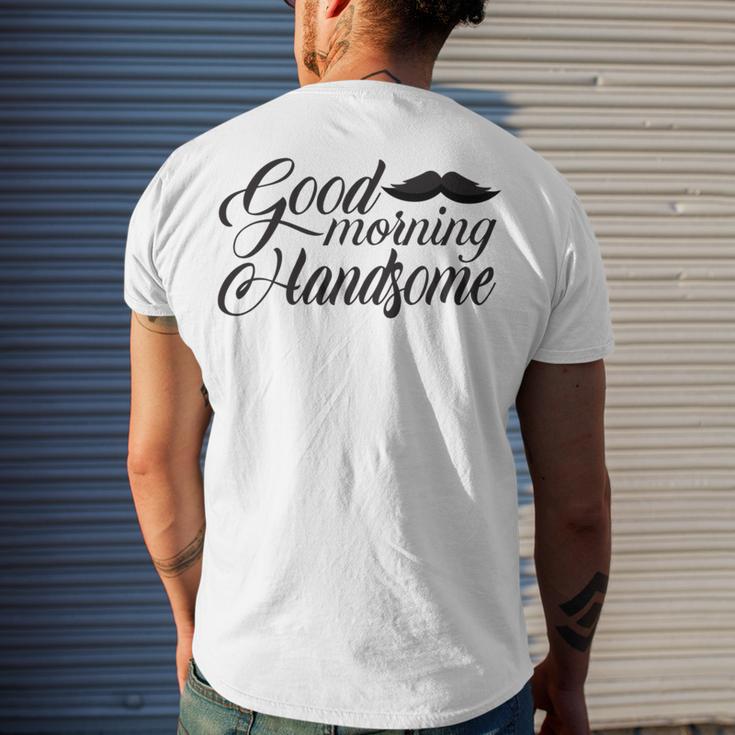 Good Morning Handsome Men's Crewneck Short Sleeve Back Print T-shirt Gifts for Him