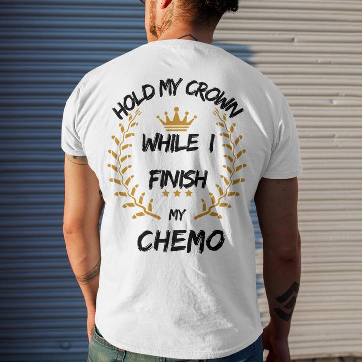 Hold My Crown While I Finish My Chemo V6 Men's Crewneck Short Sleeve Back Print T-shirt Gifts for Him