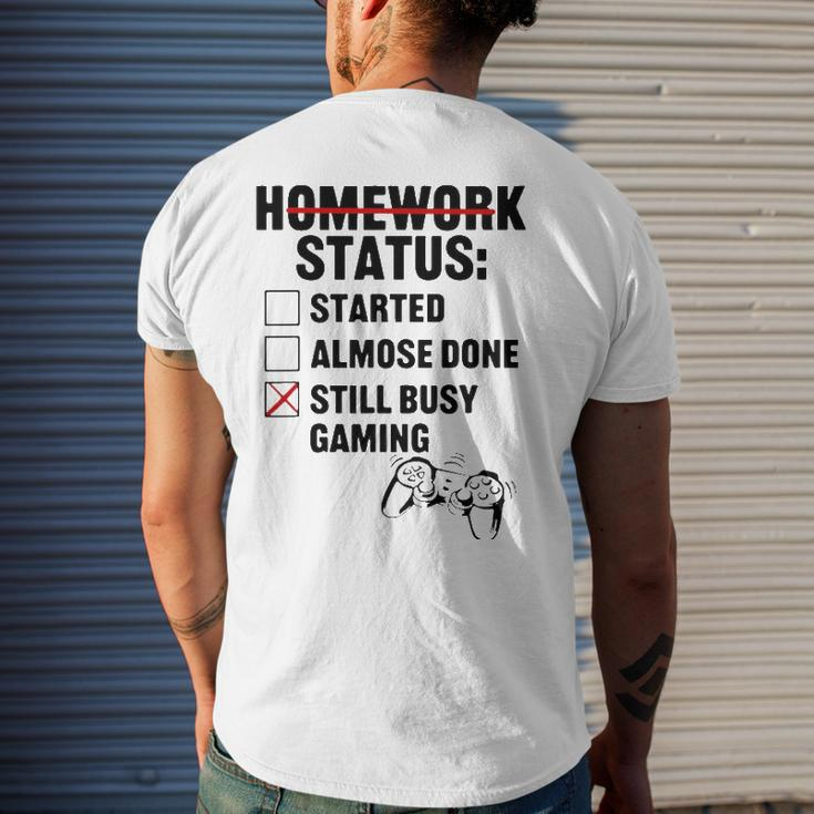 Homework Started Done Still Busy Gaming Men's Back Print T-shirt Gifts for Him