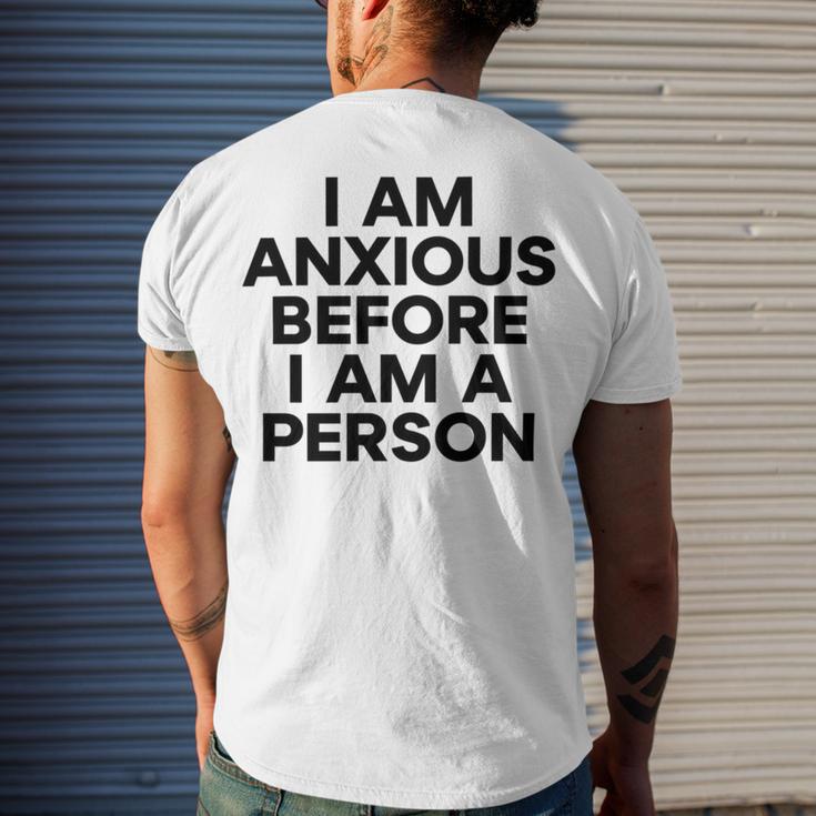 I Am Anxious Before I Am A Person V2 Men's Crewneck Short Sleeve Back Print T-shirt Gifts for Him