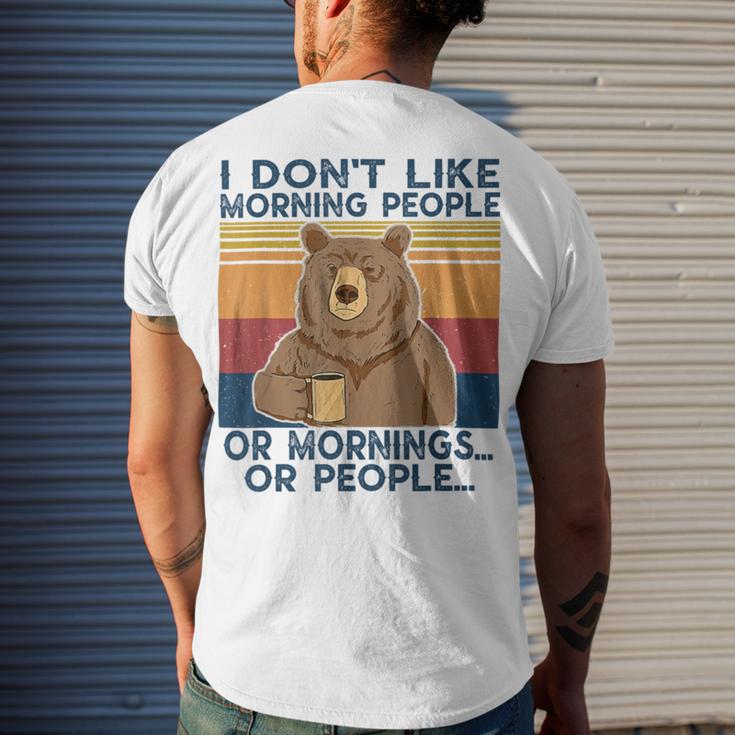 I Dont Like Morning People Or Mornings Or People Men's Crewneck Short Sleeve Back Print T-shirt Gifts for Him