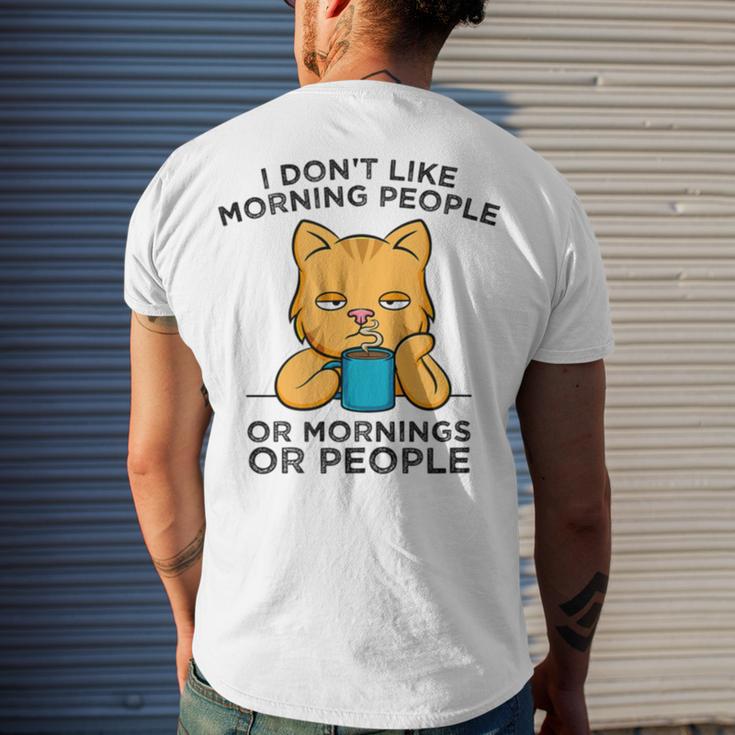 I Dont Like Morning People Or Mornings Or People V2 Men's Crewneck Short Sleeve Back Print T-shirt Gifts for Him