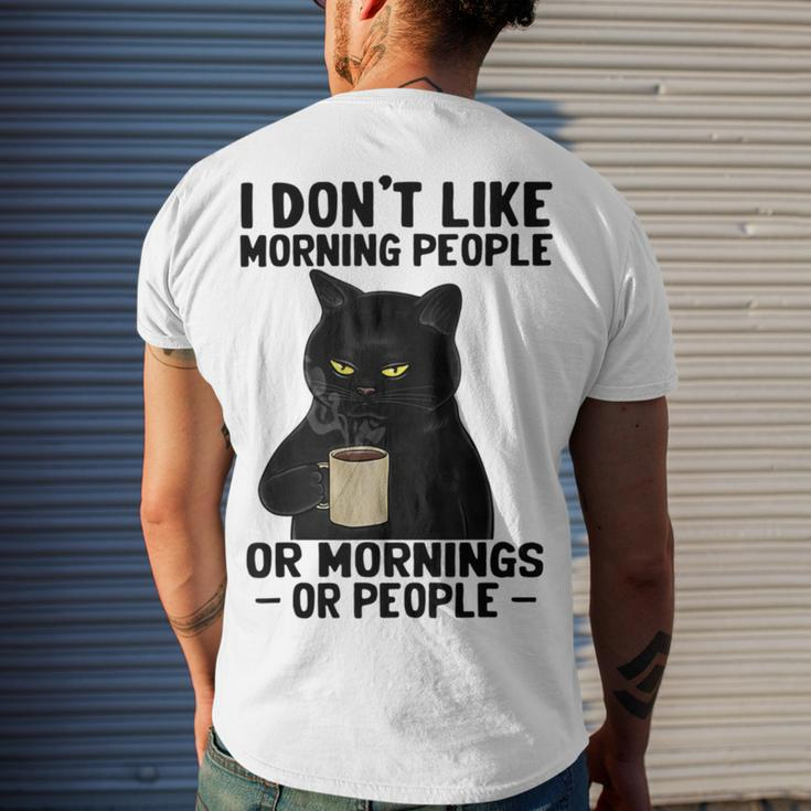 I Dont Like Morning People Or Mornings Or People V3 Men's Crewneck Short Sleeve Back Print T-shirt Gifts for Him