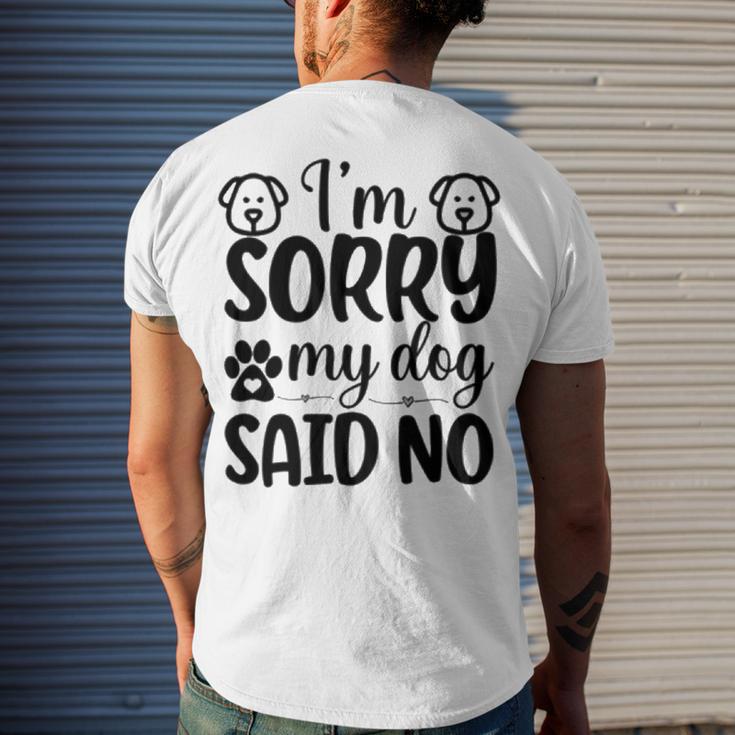 Im Sorry My Dog Said No 767 Trending Shirt Men's Crewneck Short Sleeve Back Print T-shirt Gifts for Him