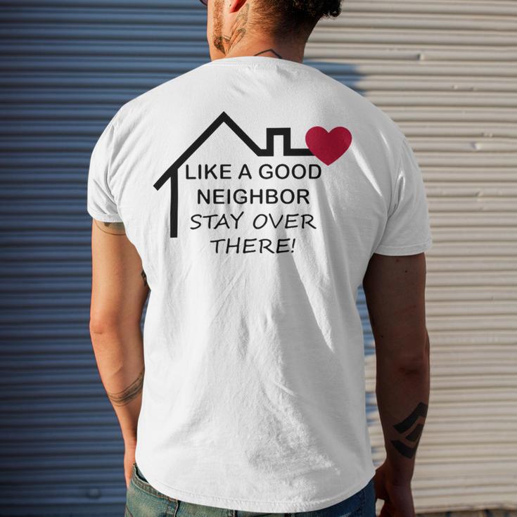 Like A Good Neighbor Stay Over There 638 Shirt Men's Crewneck Short Sleeve Back Print T-shirt Gifts for Him