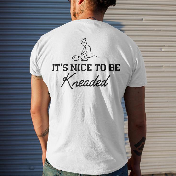 Massage Therapy - Its Nice To Be Kneaded B Men's Crewneck Short Sleeve Back Print T-shirt Gifts for Him