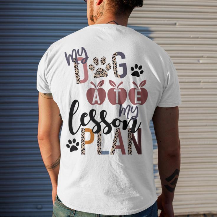 My Dog Ate My Lesson Plans Men's Crewneck Short Sleeve Back Print T-shirt Gifts for Him