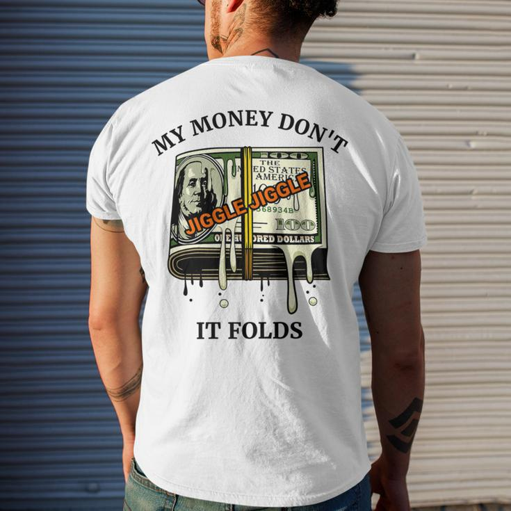 My Money Dont Jiggle Jiggle It Folds Men's Crewneck Short Sleeve Back Print T-shirt Gifts for Him