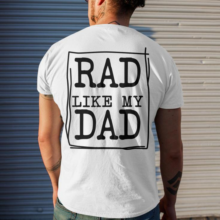 Rad Like My Dad Matching Father Son Daughter Kids Men's T-shirt Back Print Gifts for Him