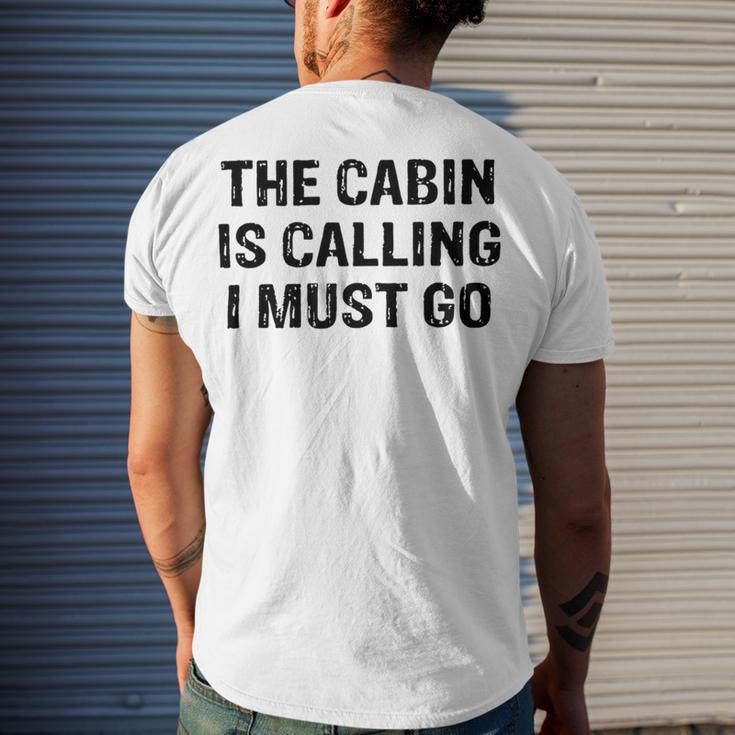 The Cabin Is Calling I Must Go Funny For Dad Fathers Day Men's Crewneck Short Sleeve Back Print T-shirt Gifts for Him