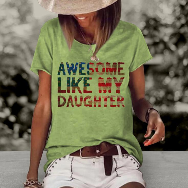 4Th Of July Fathers Day Dad - Awesome Like My Daughter Women's Loose T-shirt