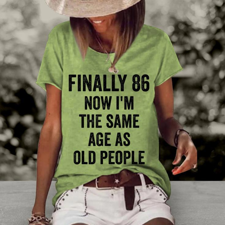 86Th Birthday Adult Humor Old People Birthday Decorations Women's Loose T-shirt