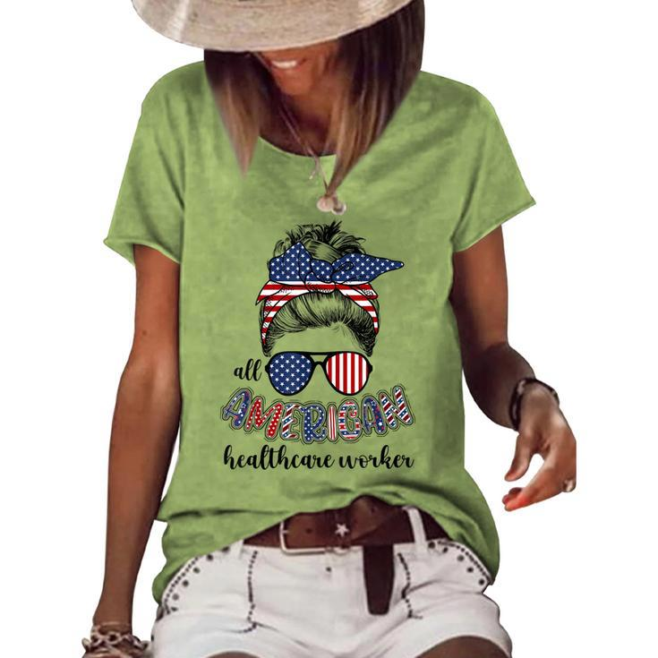 All American Healthcare Worker Nurse 4Th Of July Messy Bun Women's Loose T-shirt