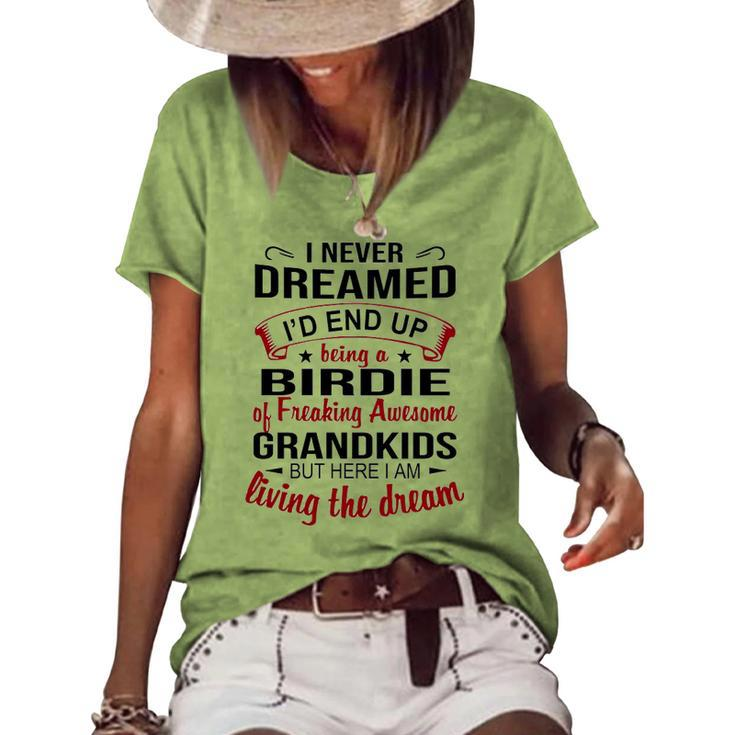 Birdie Grandma Birdie Of Freaking Awesome Grandkids Women's Loose T-shirt