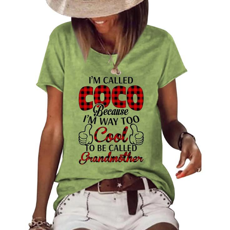 Coco Grandma Im Called Coco Because Im Too Cool To Be Called Grandmother Women's Loose T-shirt